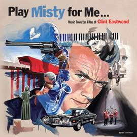 Play Misty For Me - Music From the Films of Clint Eastwood