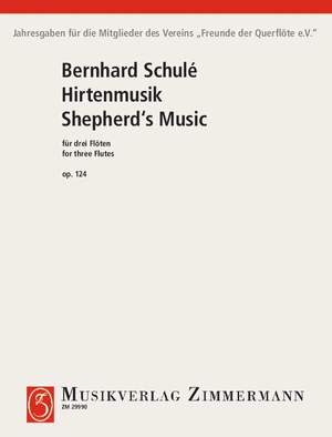 Schulé, Bernard: Shepherd`s Music op. 124