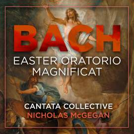 J.S. Bach: Easter Oratorio - Magnificat