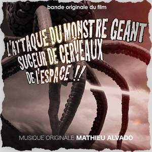 L'attaque du monstre géant suceur de cerveaux de l'espace (Bande Originale du Film)