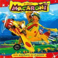 le clown Macaroni... mes aventures en chansons
