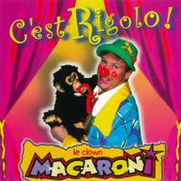 Le Clown Macaroni... C'est Rigolo!