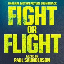 Fight Or Flight (Original Motion Picture Soundtrack)