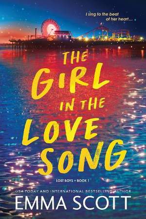 The Girl in the Love Song: A Young Adult Friends to Lovers Rockstar Romance (Lost Boys Book 1)