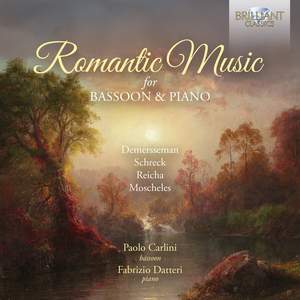 Romantic Music For Bassoon & Piano: Demersseman, Moscheles, Reicha & Schreck