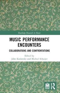 Music Performance Encounters: Collaborations and Confrontations