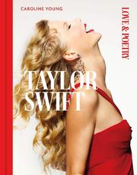 Taylor Swift: Love & Poetry