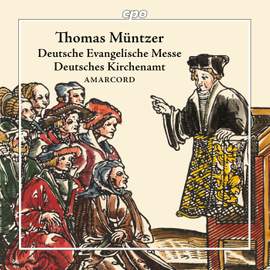 Thomas Müntzer: Deutsche Evangelische Messe & Deutsches Kirchenamt