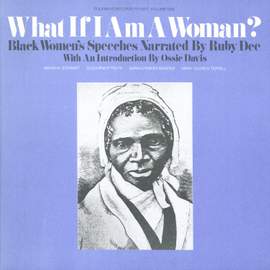 What If I Am a Woman? Vol. 1: Black Women's Speeches