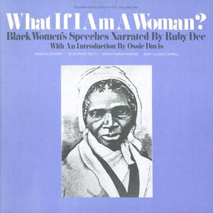 What If I Am a Woman? Vol. 1: Black Women's Speeches