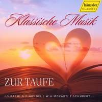 Klassik zur Taufe - Classical Music for christening