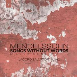 Mendelssohn: Songs without Words (Lieder ohne Worte) [Complete]