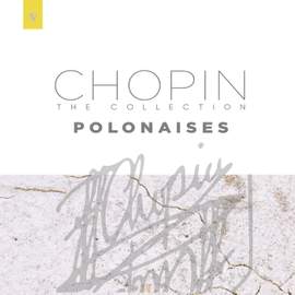 The Chopin Collection: Polonaises