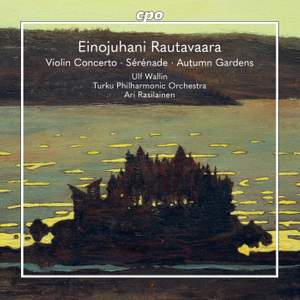 Einojuhani Rautavaara: Works for Violin and Orchestra