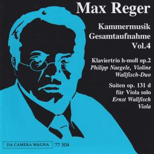 Max Reger: The Complete Chamber Music Vol. 4