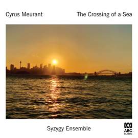 Cyrus Meurant: The Crossing of a Sea