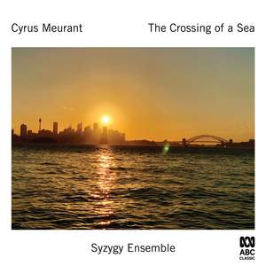 Cyrus Meurant: The Crossing of a Sea