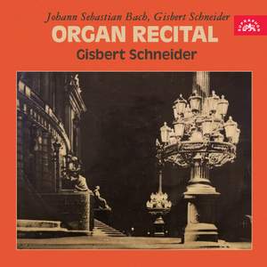 Bach, Schneider: Organ Recital
