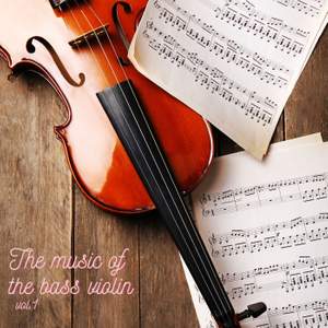 The music of the bass violin vol.1