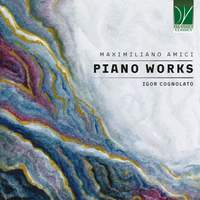 Maximiliano Amici: Piano Works