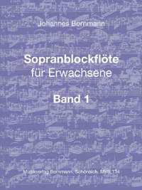 Bornmann, J: Sopranblockflöte für Erwachsene 1 Vol. 1
