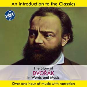 The Story of Dvořák in Words & Music