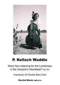 P. Kellach Waddle: Were You Listening for the Loneliness in the Vampire's Heartbeat?