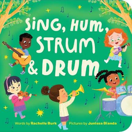 Sing, Hum, Strum, and Drum