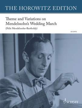 Horowitz, V: Theme and Variations on Mendelssohn’s Wedding March