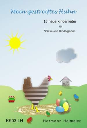 Mein gestreiftes Huhn - Liederbuch