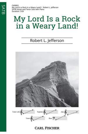 Jefferson, R: My Lord Is a Rock in a Weary Land! G major