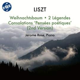 Liszt: Weihnachtsbaum, S. 186, 2 Légendes, S. 175 & Consolations, S. 172 'Pensées poétiques'