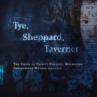 Tye, Sheppard, Taverner