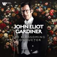 John Eliot Gardiner - The Blossoming Conductor
