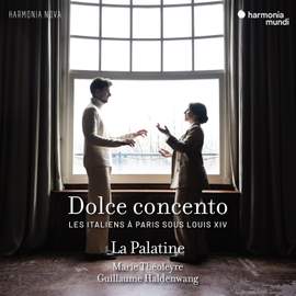 Dolce Concento: Les Italiens à Paris Sous Louis XIV