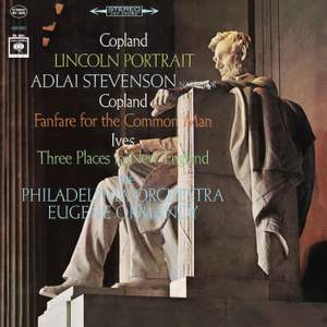 Copland: Fanfare for the Common Man & Lincoln Portrait - Ives: 3 Places in England