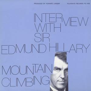 Interview with Sir Edmund Hillary: Mountain Climbing