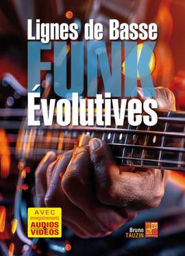 Bruno Tauzin: Lignes de basse funk évolutives
