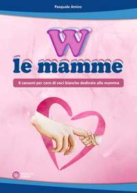 Pasquale Amico: W le mamme