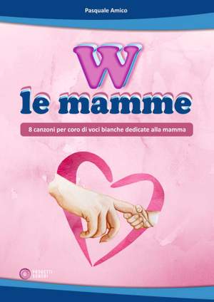 Pasquale Amico: W le mamme