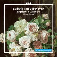 Ludwig van Beethoven: Bagatelles & Variations