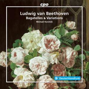 Ludwig van Beethoven: Bagatelles & Variations