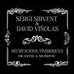 Recreacions Tímbriques: de Satie a Mompou