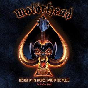 Motörhead: The Rise of the Loudest Band in the World