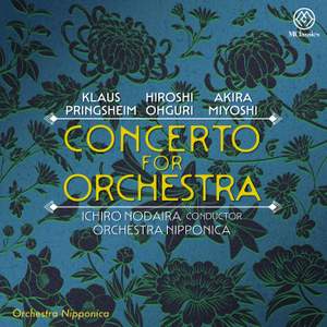 Pringsheim, Miyoshi and Oguri: Concerto for Orchestra