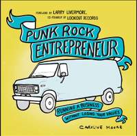 Punk Rock Entrepreneur, 2nd Ed.: Running a Business Without Losing Your Values
