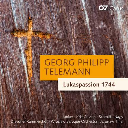 Georg Philipp Telemann: Lukaspassion 1744