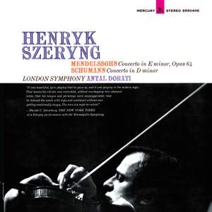Mendelssohn: Violin Concerto in E Minor; Schumann: Violin Concerto in D Minor