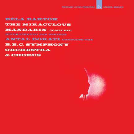 Bartók: The Miraculous Mandarin; Divertimento for Strings