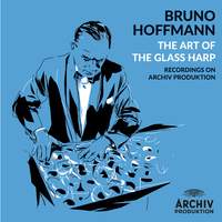 Bruno Hoffmann: The Art of the Glass Harp